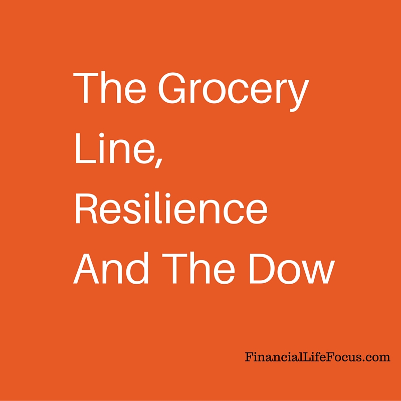 The Grocery Line, Resilience And The Dow